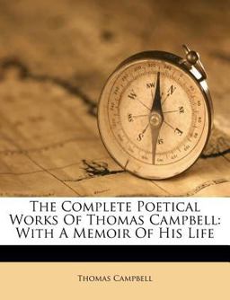 The Complete Poetical Works of Thomas Campbell