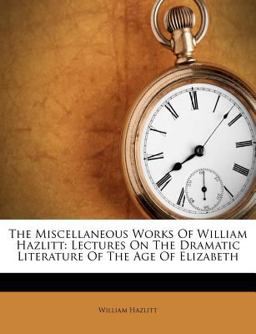 The Miscellaneous Works of William Hazlitt
