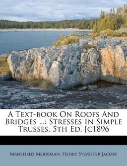 A Text-Book on Roofs and Bridges