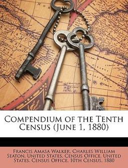 Compendium of the Tenth Census