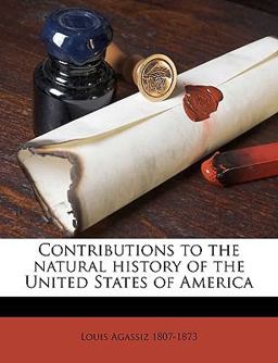 Contributions to the Natural History of the United States of Americ