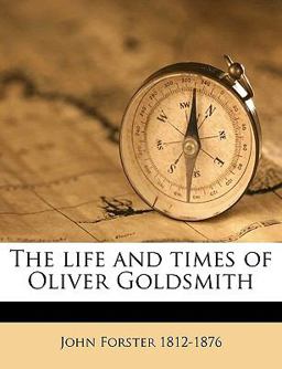 The Life and Times of Oliver Goldsmith