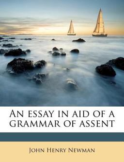 An Essay in Aid of a Grammar of Assent