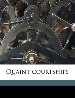 Quaint Courtships