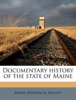 Documentary History of the State of Maine Documentary History of the State of Maine
