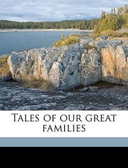 Tales of Our Great Families