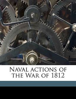 Naval Actions of the War Of 1812