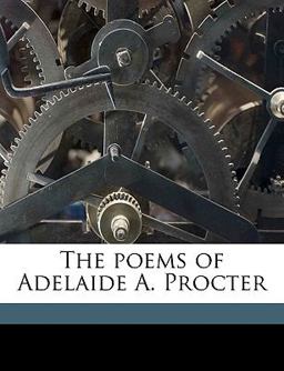 The Poems of Adelaide a Procter