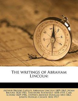 The Writings of Abraham Lincoln