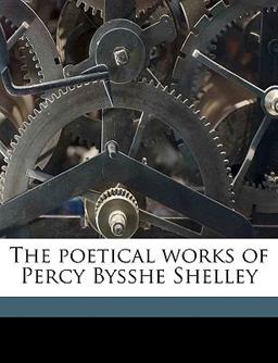 The Poetical Works of Percy Bysshe Shelley