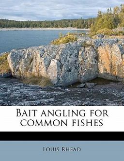 Bait Angling for Common Fishes