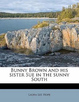 Bunny Brown and His Sister Sue in the Sunny South