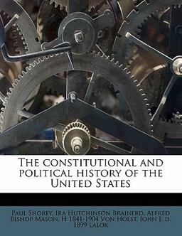 The Constitutional and Political History of the United States