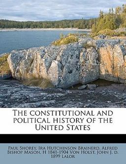The Constitutional and Political History of the United States