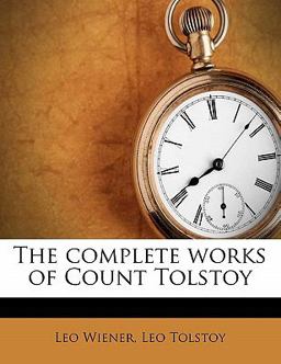 The Complete Works of Count Tolstoy