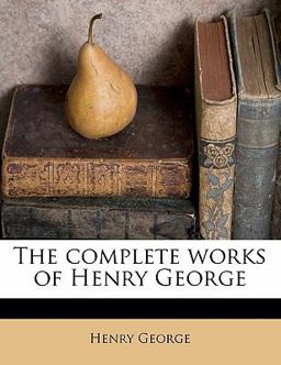 The Complete Works of Henry George