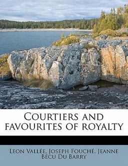 Courtiers and Favourites of Royalty