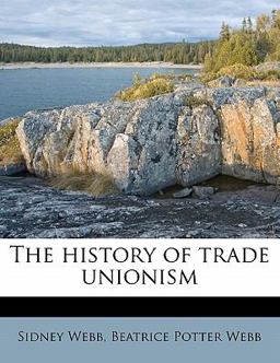 The History of Trade Unionism
