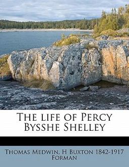 The Life of Percy Bysshe Shelley