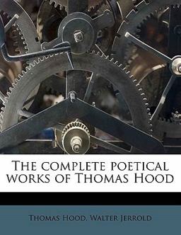 The Complete Poetical Works of Thomas Hood