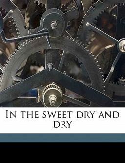 In the sweet dry and Dry