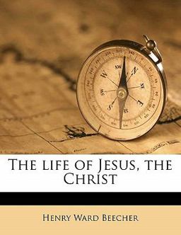 The Life of Jesus, the Christ