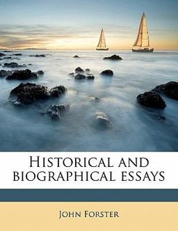 Historical and Biographical Essays