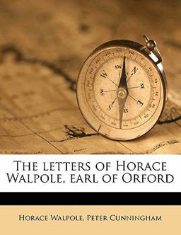 The Letters of Horace Walpole, Earl of Orford