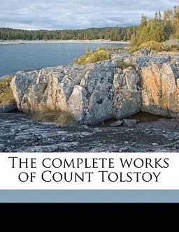 The Complete Works of Count Tolstoy