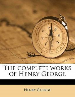 The Complete Works of Henry George