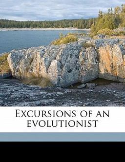 Excursions of an Evolutionist