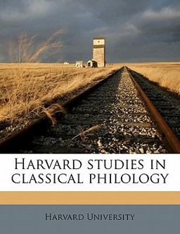 Harvard Studies in Classical Philology Harvard Studies in Classical Philology