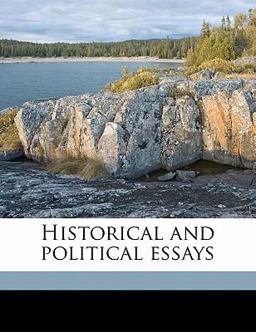 Historical and Political Essays