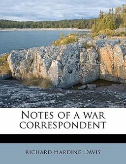 Notes of a War Correspondent Notes of a War Correspondent