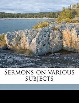 Sermons on Various Subjects
