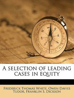 A Selection of Leading Cases in Equity