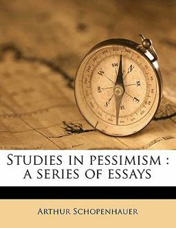 Studies in Pessimism