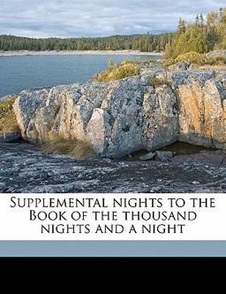 Supplemental Nights to the Book of the Thousand Nights and a Night