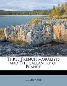 Three French Moralists and the Gallantry of France