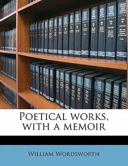 Poetical Works, with a Memoir