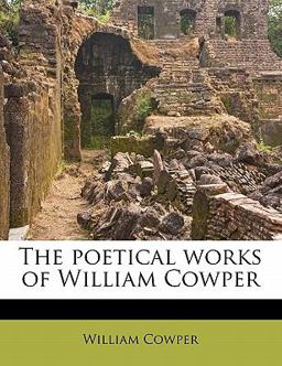 The Poetical Works of William Cowper