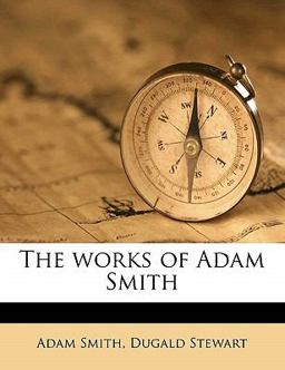 The Works of Adam Smith