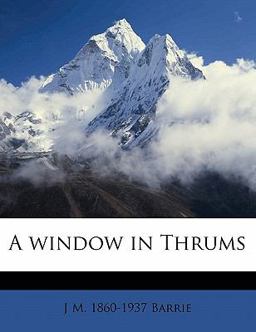 A Window in Thrums