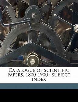 Catalogue of Scientific Papers, 1800-1900