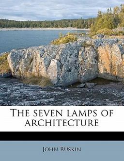 The Seven Lamps of Architecture
