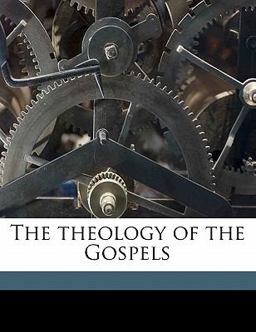 The Theology of the Gospels
