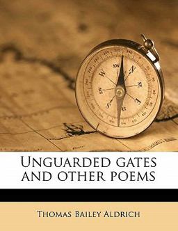 Unguarded Gates and Other Poems
