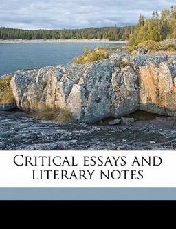 Critical Essays and Literary Notes