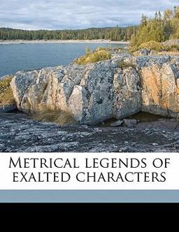 Metrical Legends of Exalted Characters