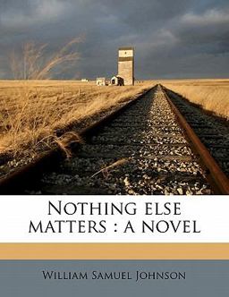 Nothing else matters : a Novel